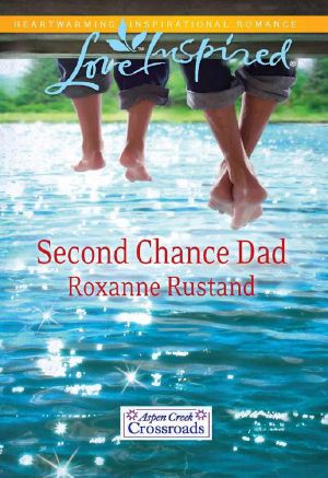 [Aspen Creek Crossroads 02] • Second Chance Dad